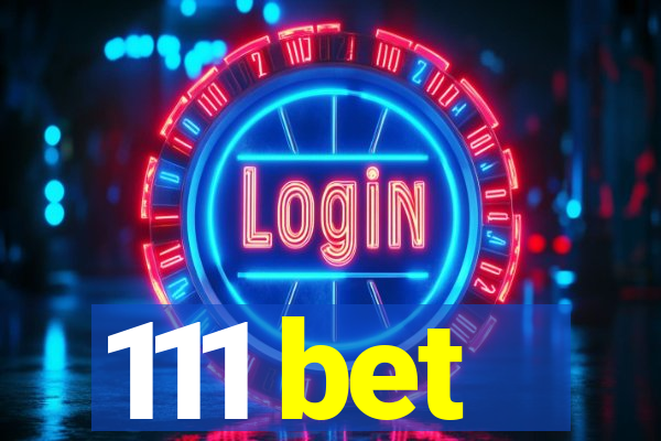 111 bet